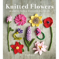 Knitted Flowers: 30 Simple Floral Patterns to Create - Paperback