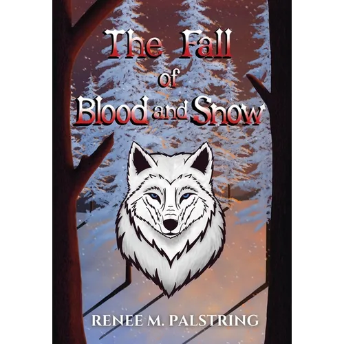 The Fall of Blood and Snow - Hardcover