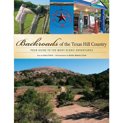 Backroads of the Texas Hill Country: Your Guide to the Most Scenic Adventures