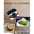 Food Illusions - Hardcover