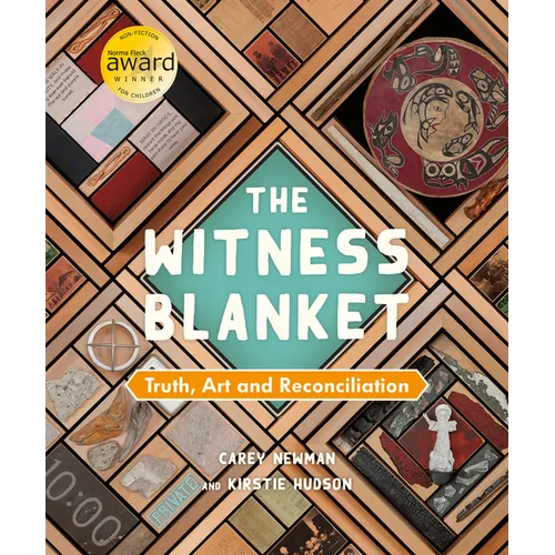 The Witness Blanket: Truth, Art and Reconciliation - Hardcover