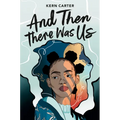 And Then There Was Us - Hardcover
