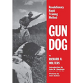 Gun Dog: Revolutionary Rapid Training Method - Paperback