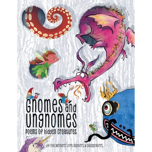 Gnomes & Ungnomes: Poems of Hidden Creatures - Paperback
