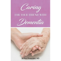 Caring for Your Friend with Dementia - Paperback