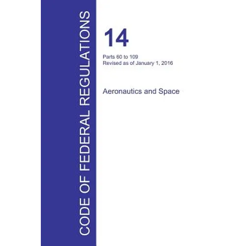 Code of Federal Regulations Title 14, Volume 2, January 1, 2016