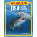 Endangered Fish Around the World - Paperback
