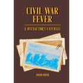 Civil War Fever: A Reenactor's Catchall - Paperback