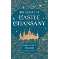 The Court at Castle Chansany - Paperback