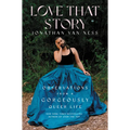 Love That Story: Observations from a Gorgeously Queer Life - Hardcover