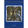 The Papers of Francis Bernard, Governor of Colonial Massachusetts, 1760-69, Volume 3: 1766-1767 Volume 83