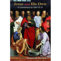 Jesus and His Own: A Commentary on John 13-17 - Paperback