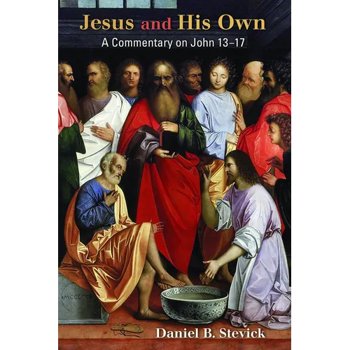 Jesus and His Own: A Commentary on John 13-17 - Paperback
