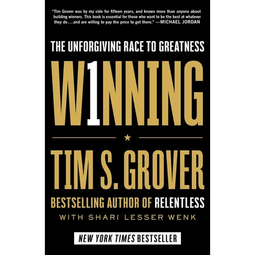 Winning: The Unforgiving Race to Greatness - Hardcover