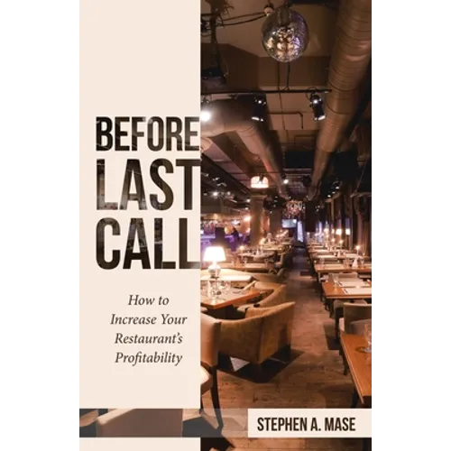 Before Last Call: How to Increase Your Restaurant's Profitability - Paperback