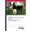 Endometritis subclínica en vacas lecheras - Paperback
