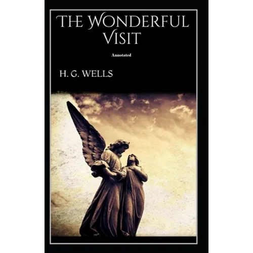 The Wonderful Visit Annotated - Paperback