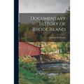 Documentary History of Rhode Island