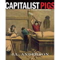 Capitalist Pigs: Pigs, Pork, and Power in America