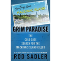 Grim Paradise: The Cold Case Search for the Mackinac Island Killer - Paperback