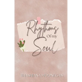 Rhythms of my Soul - Paperback