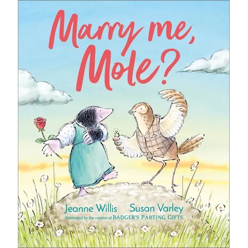 Marry Me, Mole? - Hardcover