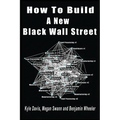 How To Build A New Black Wall Street - Paperback