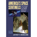 America's Space Sentinels: The History of the DSP and SBIRS Satellite Systems