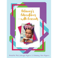 Delaney's Adventures with Friends - Hardcover