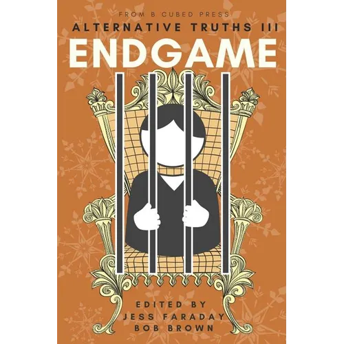 Alternative Truths III: Endgame - Paperback