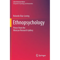 Ethnopsychology: Pieces from the Mexican Research Gallery - Paperback