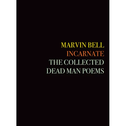Incarnate: The Collected Dead Man Poems - Paperback