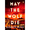 May the Wolf Die - Paperback