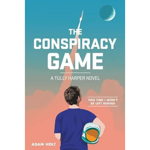 The Conspiracy Game: A Tully Harper Novel - Paperback