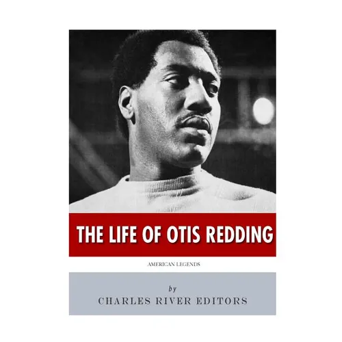 American Legends: The Life of Otis Redding