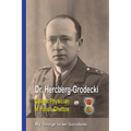 Dr. Hercberg-Grodecki: Gallant Physician of Polish Ghettos