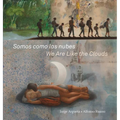 Somos Como Las Nubes / We Are Like the Clouds - Hardcover