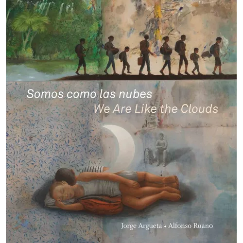 Somos Como Las Nubes / We Are Like the Clouds - Hardcover