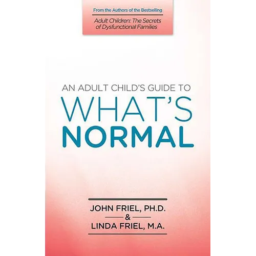 An Adult Child's Guide to What's Normal - Paperback