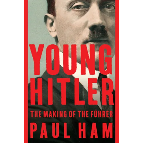 Young Hitler: The Making of the Führer