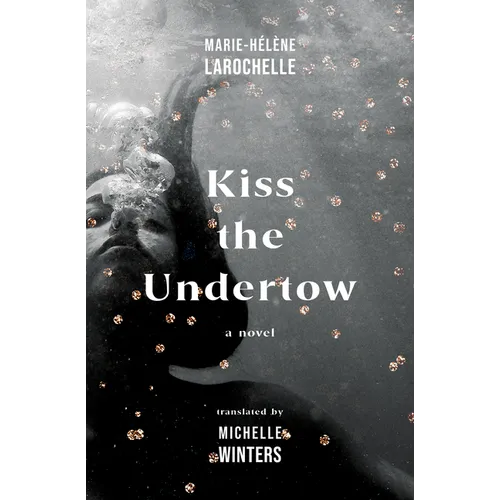 Kiss the Undertow - Paperback