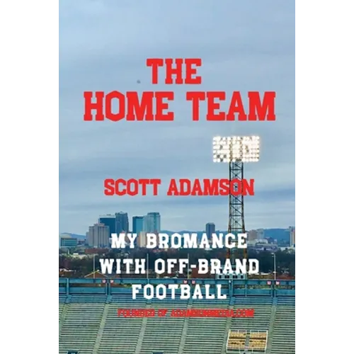 The Home Team: My Bromance with off Brand Football