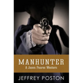 Manhunter: A Jason Peares Historical Western Book 4 - Paperback