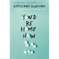 You'd Be Home Now - Paperback