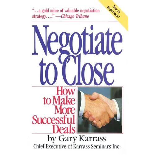 Negotiate to Close: How to Make More Successful Deals - Paperback