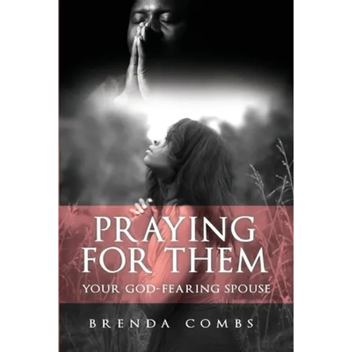 Praying for Them: Your God-Fearing Spouse - Paperback