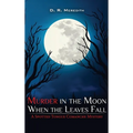 Murder in the Moon When the Leaves Fall - Hardcover
