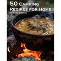50 Camping Recipes for Home - Paperback