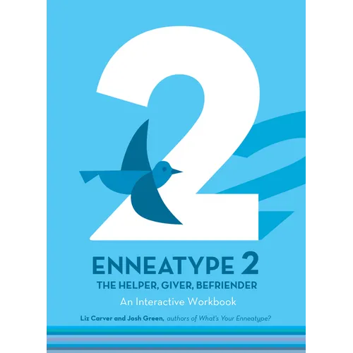 Enneatype 2: The Helper, Giver, Befriender: An Interactive Workbook - Paperback
