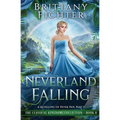 Neverland Falling: A Retelling of Peter Pan, Part I - Paperback